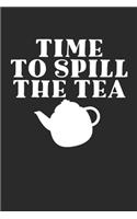 Time to Spill the Tea