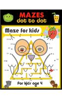 Mazes Dot To Dot For Kids Age 4