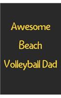 Awesome Beach Volleyball Dad