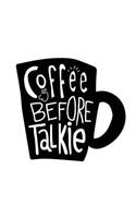 Coffee Before Talkie