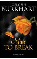 Mine to Break