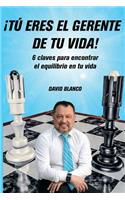 ¡Tú eres el gerente de tu vida!