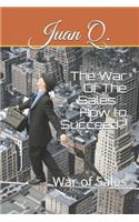 The War of the Sales ... How to Succeed?: War of Sales