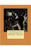 Consolations in Travel or, the Last Days of a Philosopher: large print