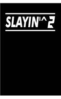 Slayin'^2: Black, White Design, Blank College Ruled Line Paper Journal Notebook for Ladies and Guys. (Valentines and Sweetest Day 6 x 9 inch Composition Book: 