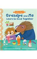 Grandpa and Me Learn to Cook Together