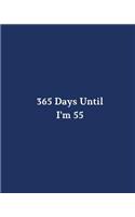 365 Days Until I'm 55
