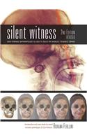 Silent Witness: How Forensic Anthropology Is Used to Solve the World's Toughest Crimes