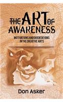 Art of Awareness: Motivations and Orientations in the Creative Arts