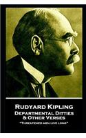 Rudyard Kipling - Departmental Ditties & Other Verses: Threatened men live long