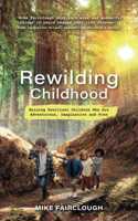 Rewilding Childhood