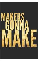 Makers Gonna Make