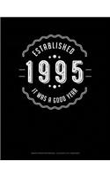 Established 1995 It Was a Good Year: Graph Paper Notebook - 0.25 Inch (1/4) Squares(527 Graph Paper Notebook - 0.25 Inch (1/4") Squares)