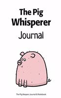 The Pig Whisperer Journal