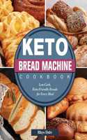 Keto Bread Machine Cookbook