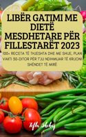Libër Gatimi Me Dietë Mesdhetare Për Fillestarët 2023