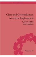 Class and Colonialism in Antarctic Exploration, 1750–1920