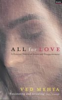 All for Love: A Personal History of Desire and Disappointment