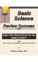 Basic Science Review Success: High Yield Study Notes for the USMLE Step 1