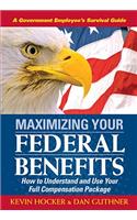 Maximizing Your Federal Benefits