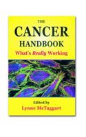 The Cancer Handbook: What's Really Working: What's Really Working