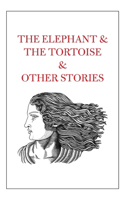 Elephant & The Tortoise & Other Stories