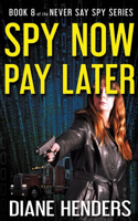 Spy Now, Pay Later