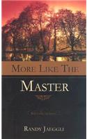 More Like the Master