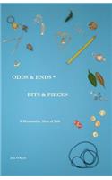 Odds & Ends * Bits & Pieces