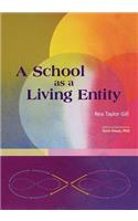 School as Living Entity