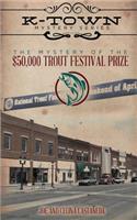 Mystery of the $50,000 Trout Festival Prize