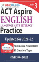 ACT Aspire Test Prep: Grade 3 English Language Arts Literacy (ELA) Practice Workbook and Full-length Online Assessments: ACT Aspire Study Guide(2 ACT Aspire by Lumos Learning)