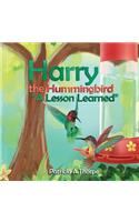 Harry the Hummingbird: "A Lesson Learned"