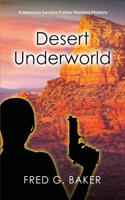 Desert Underworld