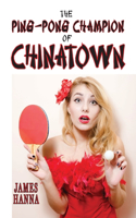 Ping-Pong Champion of Chinatown