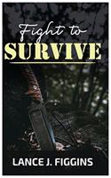 Fight to Survive