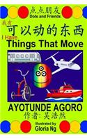 I Have Things That Move