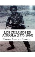 Los Cubanos en Angola (1975-1990)