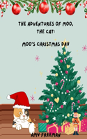 The Adventures of Moo, The Cat: Moo's Christmas Day(The Adventures of Moo, the Cat)