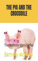 The Pig and the Crocodile