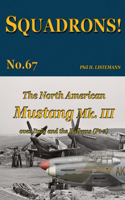 North American Mustang Mk. III over Italy and the Balkans (Pt-2)