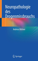 Neuropathologie Des Drogenmissbrauchs