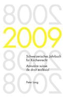 Schweizerisches Jahrbuch Fuer Kirchenrecht. Band 14 (2009)- Annuaire Suisse de Droit Ecclesial. Volume 14 (2009)