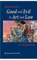 Good and Evil in Art and Law: An Extended Essay