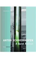 Anton Schweighofer: A Quiet Radical: Buildings Projects Concepts