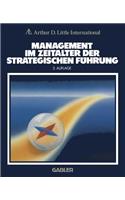 Management Im Zeitalter Der Strategischen Führung