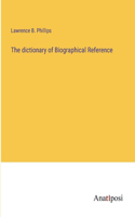 dictionary of Biographical Reference
