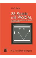 33 Spiele Mit Pascal Und Wie Man Sie (Auch in Basic) Programmiert