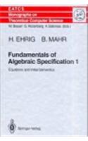 Fundamentals of Algebraic Specification 1