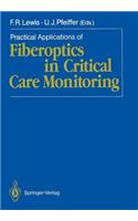 Practical Applications of Fiberoptics in Critical Care Monitoring